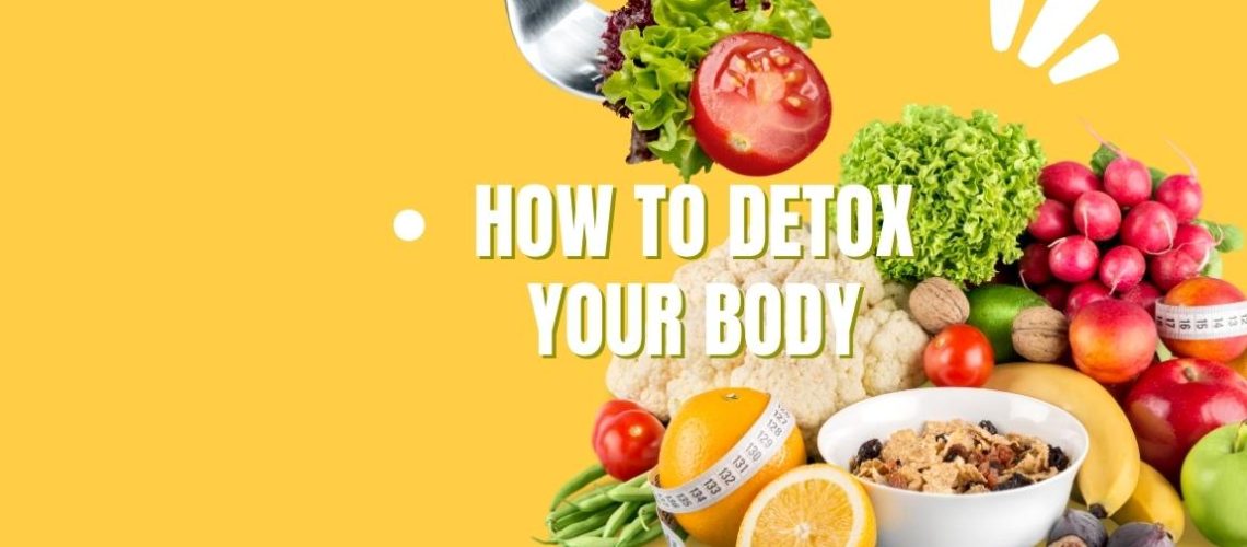 How To Detox Your Body